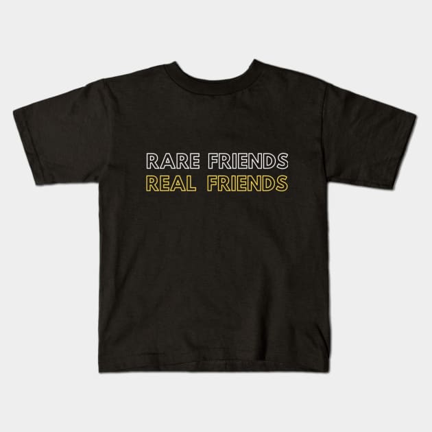 Rare friends Real friends Black Kids T-Shirt by Shineyarts